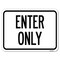 Signmission Parking Lot Sign Enter Only Heavy-Gauge Aluminum Rust Proof Parking Sign, 18" x 24", A-1824-23428 A-1824-23428 - alternate 1